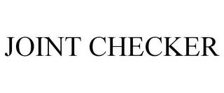 JOINT CHECKER trademark