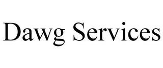 DAWG SERVICES trademark