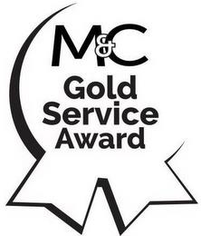 M&C GOLD SERVICE AWARD trademark