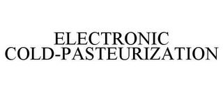 ELECTRONIC COLD-PASTEURIZATION trademark