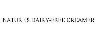 NATURE'S DAIRY-FREE CREAMER trademark