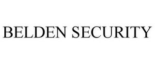 BELDEN SECURITY trademark