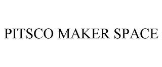 PITSCO MAKER SPACE trademark