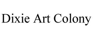 DIXIE ART COLONY trademark