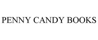 PENNY CANDY BOOKS trademark