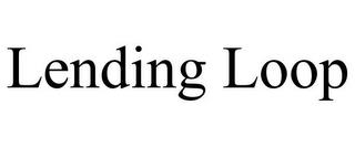 LENDING LOOP trademark