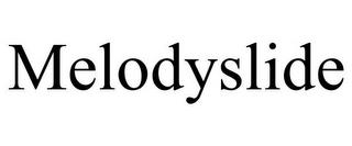 MELODYSLIDE trademark