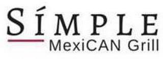 SÍMPLE MEXICAN GRILL trademark