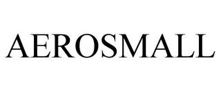 AEROSMALL trademark