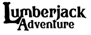 LUMBERJACK ADVENTURE trademark