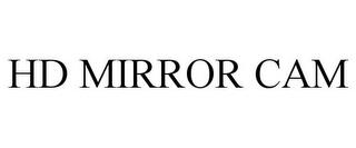 HD MIRROR CAM trademark