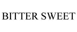 BITTER SWEET trademark