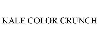 KALE COLOR CRUNCH trademark