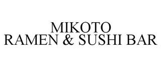 MIKOTO RAMEN & SUSHI BAR trademark