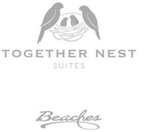 TOGETHER NEST SUITES BEACHES trademark