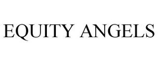 EQUITY ANGELS trademark