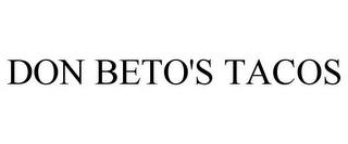 DON BETO'S TACOS trademark