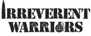 IRREVERENT WARRIORS trademark