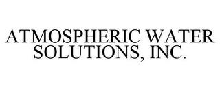 ATMOSPHERIC WATER SOLUTIONS, INC. trademark