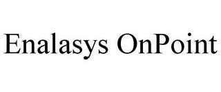 ENALASYS ONPOINT trademark