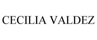 CECILIA VALDEZ trademark