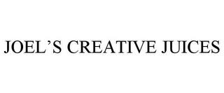 JOEL'S CREATIVE JUICES trademark