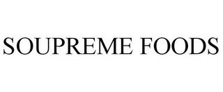 SOUPREME FOODS trademark