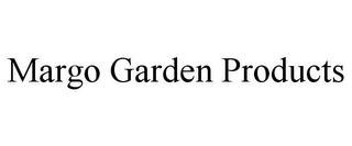 MARGO GARDEN PRODUCTS trademark