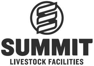 S SUMMIT LIVESTOCK FACILITIES trademark