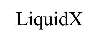 LIQUIDX trademark