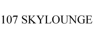 107 SKYLOUNGE trademark