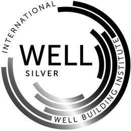 INTERNATIONAL WELL BUILDING INSTITUTE WELL SILVERLL SILVER trademark