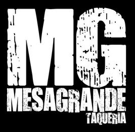 MG MESAGRANDE TAQUERIA trademark