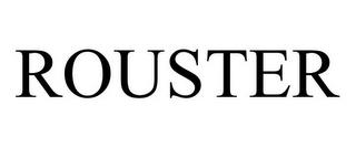 ROUSTER trademark