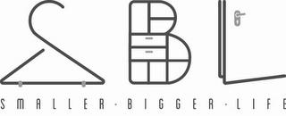 SBL SMALLER · BIGGER · LIFE trademark