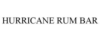 HURRICANE RUM BAR trademark