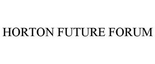 HORTON FUTURE FORUM trademark