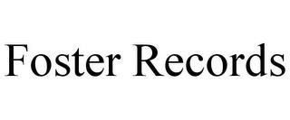 FOSTER RECORDS trademark