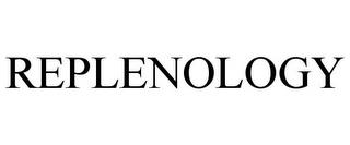 REPLENOLOGY trademark