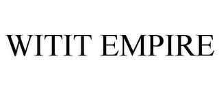 WITIT EMPIRE trademark