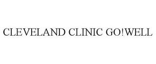 CLEVELAND CLINIC GO!WELL trademark