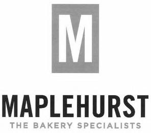 M MAPLEHURST THE BAKERY SPECIALISTS trademark