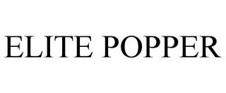 ELITE POPPER trademark