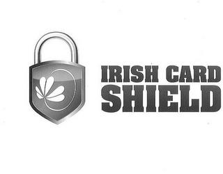 IRISH CARD SHIELD trademark