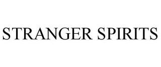 STRANGER SPIRITS trademark