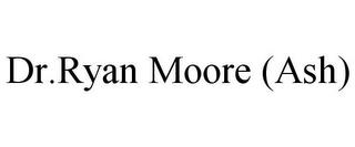 DR.RYAN MOORE (ASH) trademark