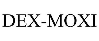 DEX-MOXI trademark