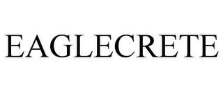 EAGLECRETE trademark