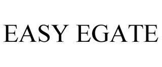 EASY EGATE trademark