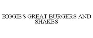 BIGGIE'S GREAT BURGERS AND SHAKES trademark